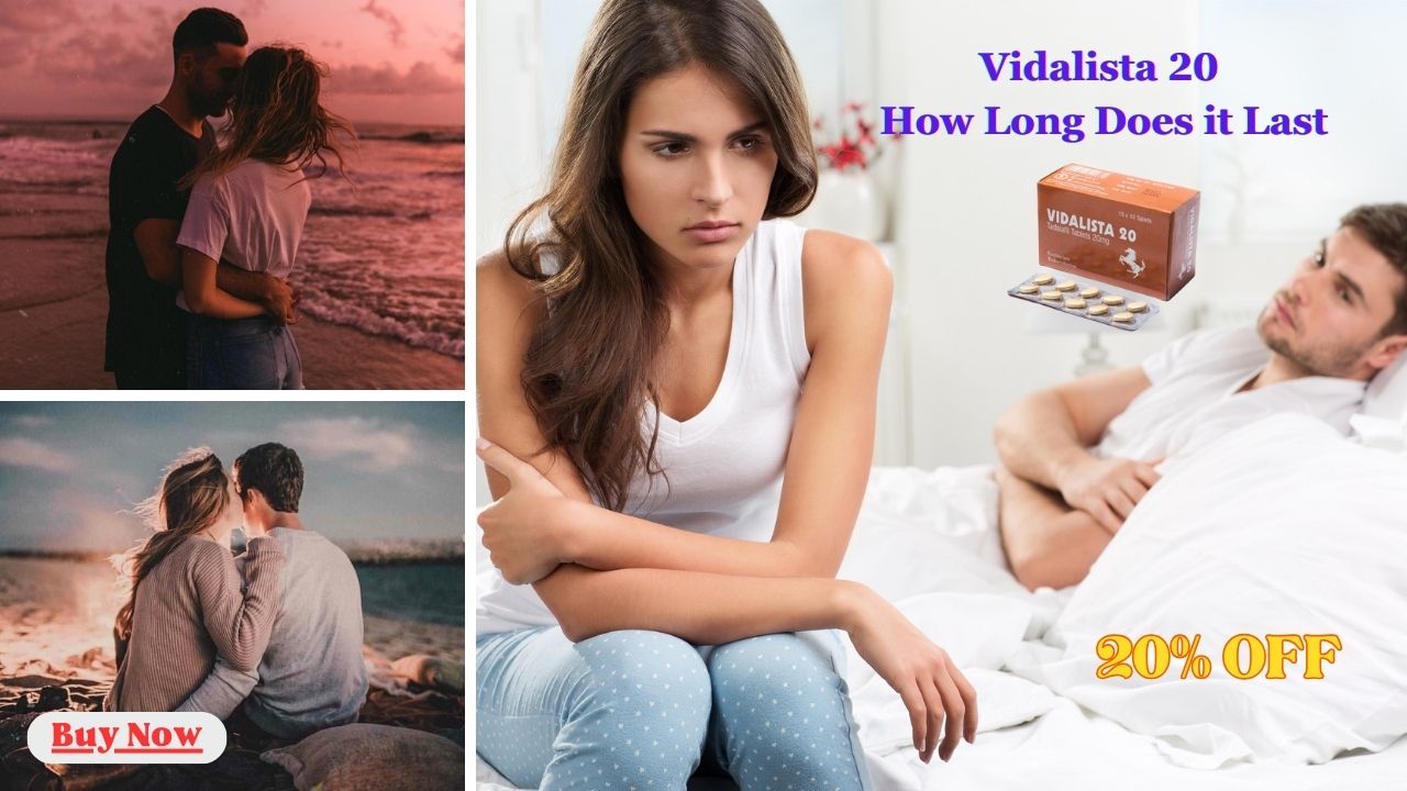 Unlocking the Secrets - Vidalista 20 How Long Does it Last